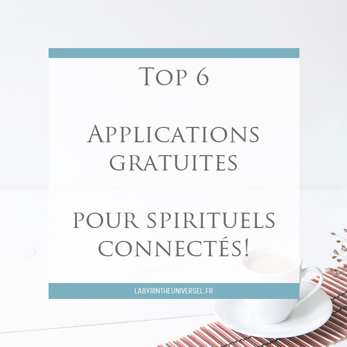 Top 6 des applications pour spirituels connectés!