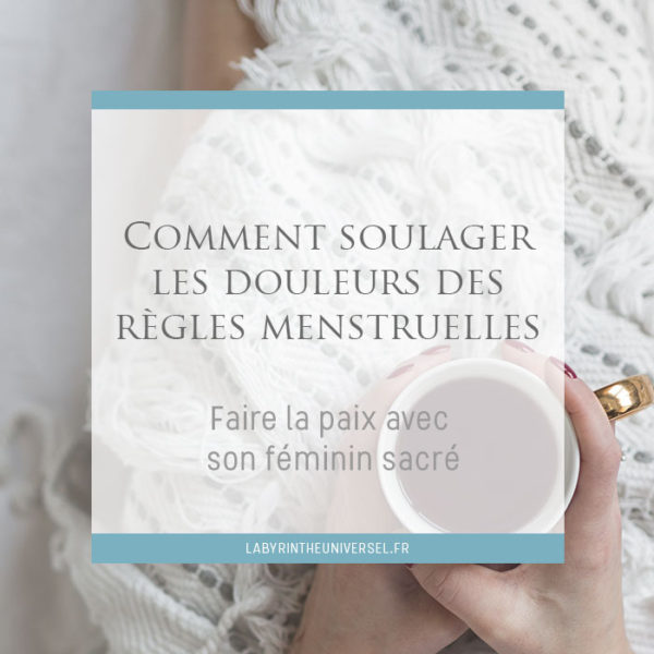 Comment soulager les douleurs des règles menstruelles • Aline Savan Experte et formatrice